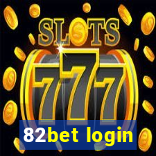 82bet login